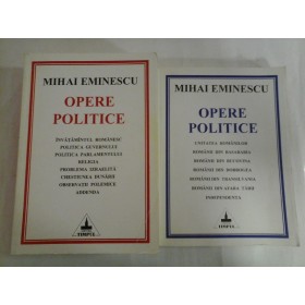 MIHAI  EMINESCU  -  OPERE  POLITICE  vol.I  si  vol.III  